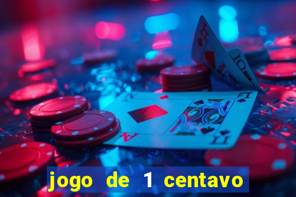 jogo de 1 centavo na betano